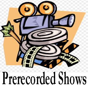 Prerecorded Shows